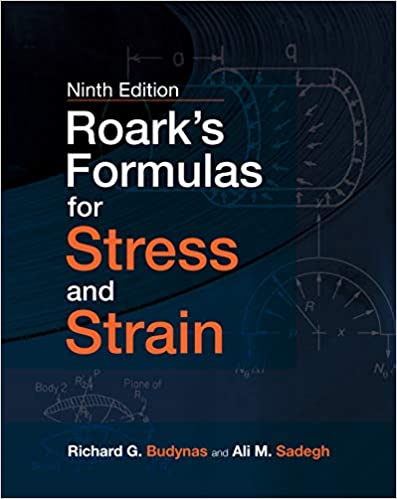 Roark's Formulas for Stress and Strain (9th Edition) [2020] - Epub + Converted pdf